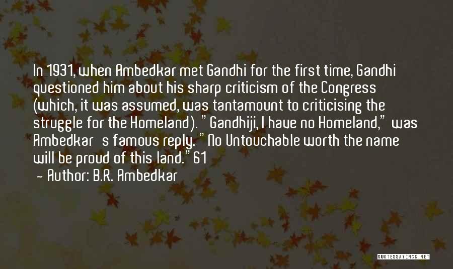 I Am Untouchable Quotes By B.R. Ambedkar