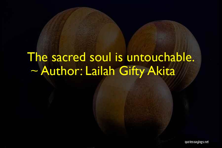 I Am Untouchable Quotes By Lailah Gifty Akita