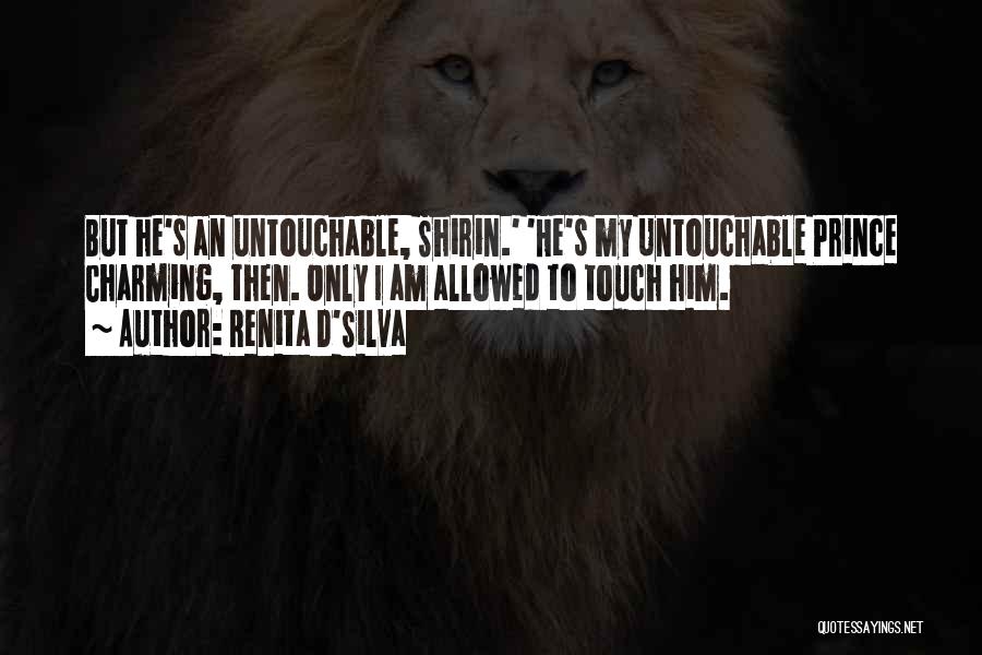 I Am Untouchable Quotes By Renita D'Silva