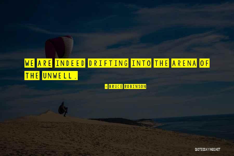 I Am Unwell Quotes By Bruce Robinson I Am Unwell Quotes By Bruce Robinson