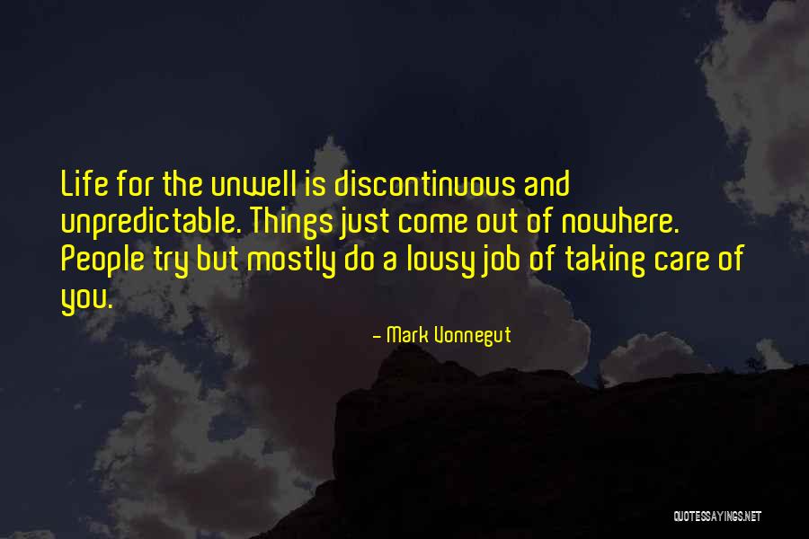 I Am Unwell Quotes By Mark Vonnegut I Am Unwell Quotes By Mark Vonnegut