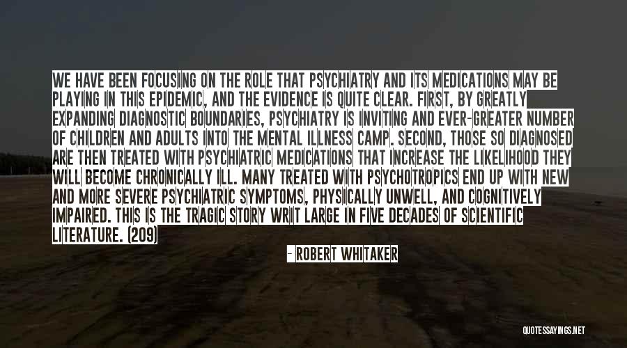 I Am Unwell Quotes By Robert Whitaker I Am Unwell Quotes By Robert Whitaker
