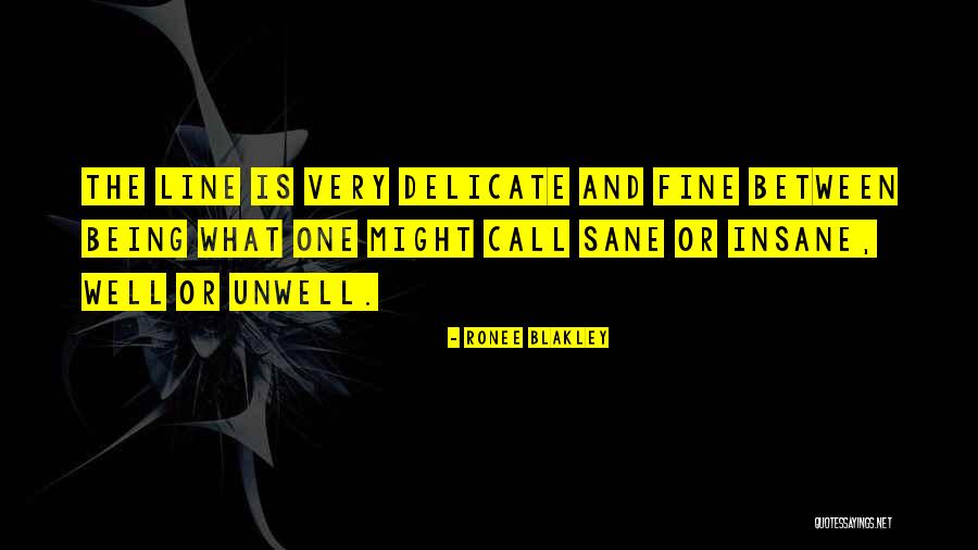 I Am Unwell Quotes By Ronee Blakley I Am Unwell Quotes By Ronee Blakley