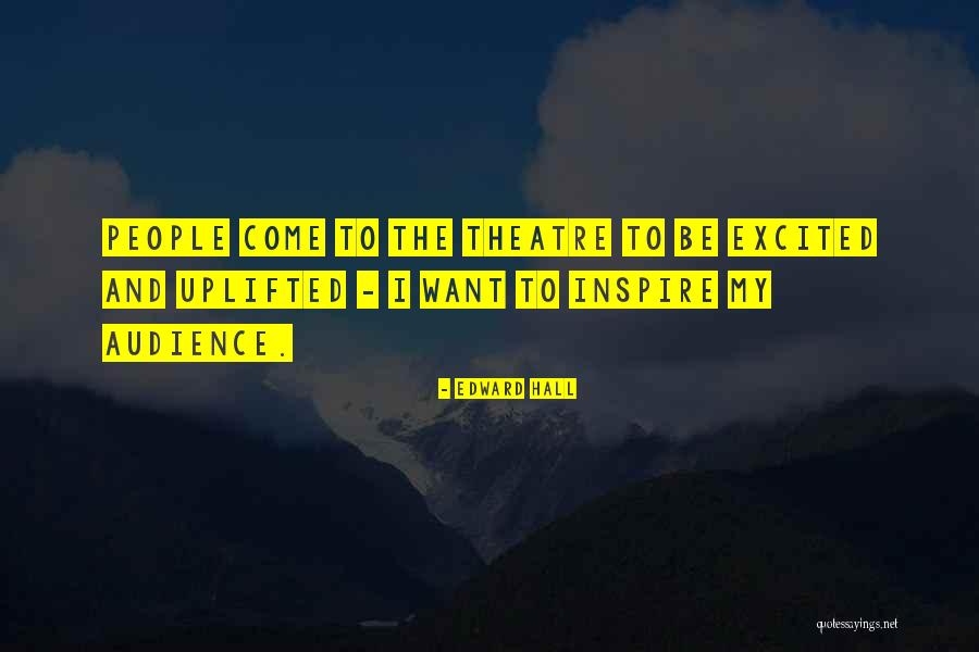 I Am Uplifted Quotes By Edward Hall I Am Uplifted Quotes By Edward Hall