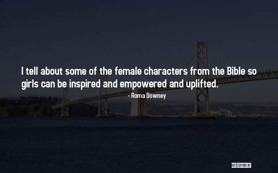 I Am Uplifted Quotes By Roma Downey I Am Uplifted Quotes By Roma Downey
