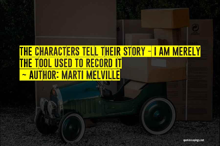 I Am Used Quotes By Marti Melville
