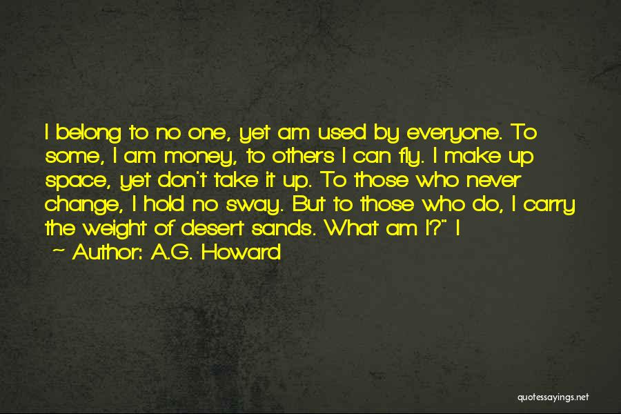 I Am Used To It Quotes By A.G. Howard