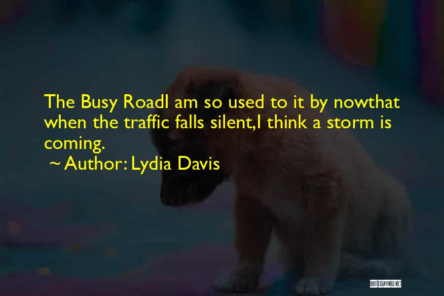 I Am Used To It Quotes By Lydia Davis