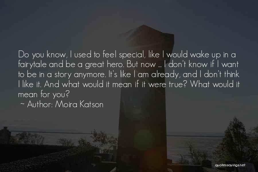 I Am Used To It Quotes By Moira Katson