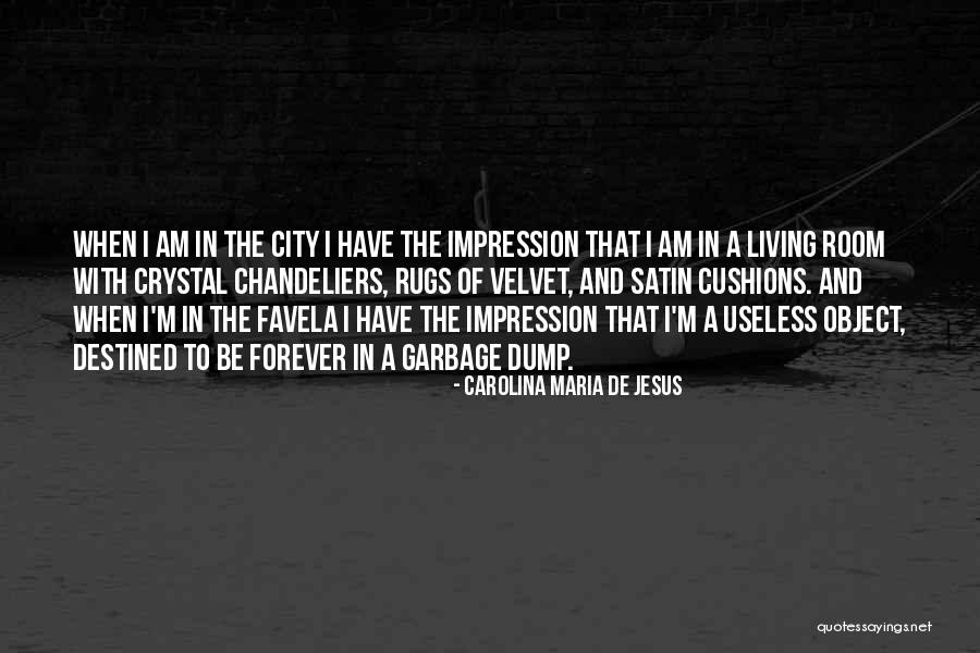 I Am Useless Quotes By Carolina Maria De Jesus