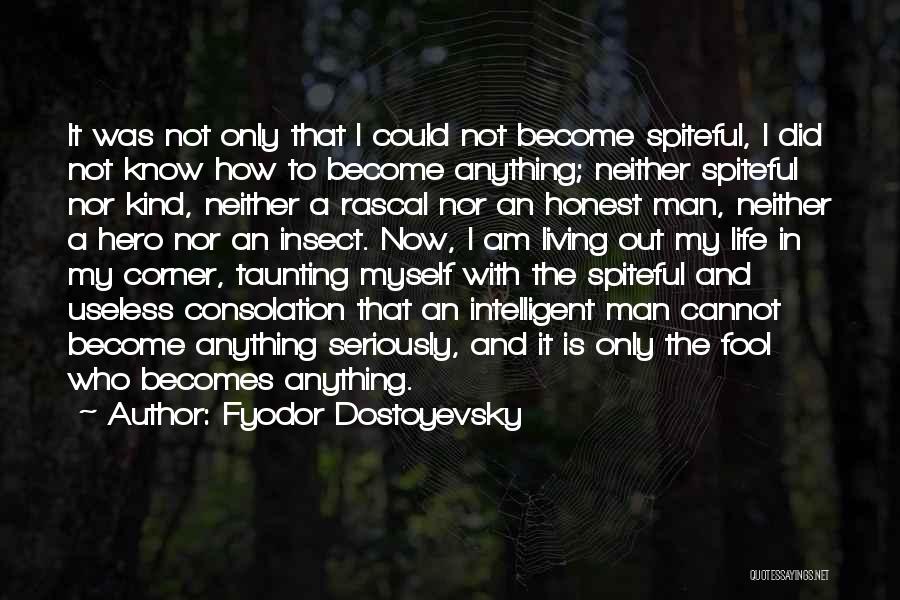 I Am Useless Quotes By Fyodor Dostoyevsky