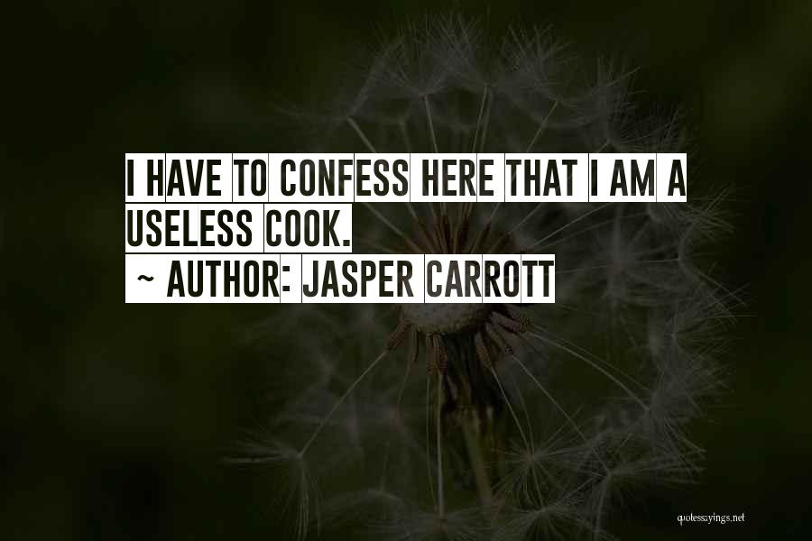 I Am Useless Quotes By Jasper Carrott