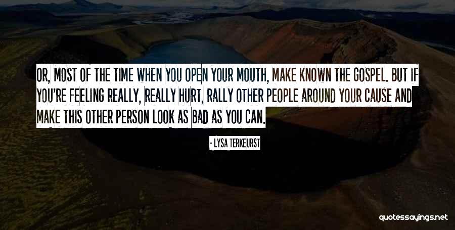 I Am Very Bad Person Quotes By Lysa TerKeurst