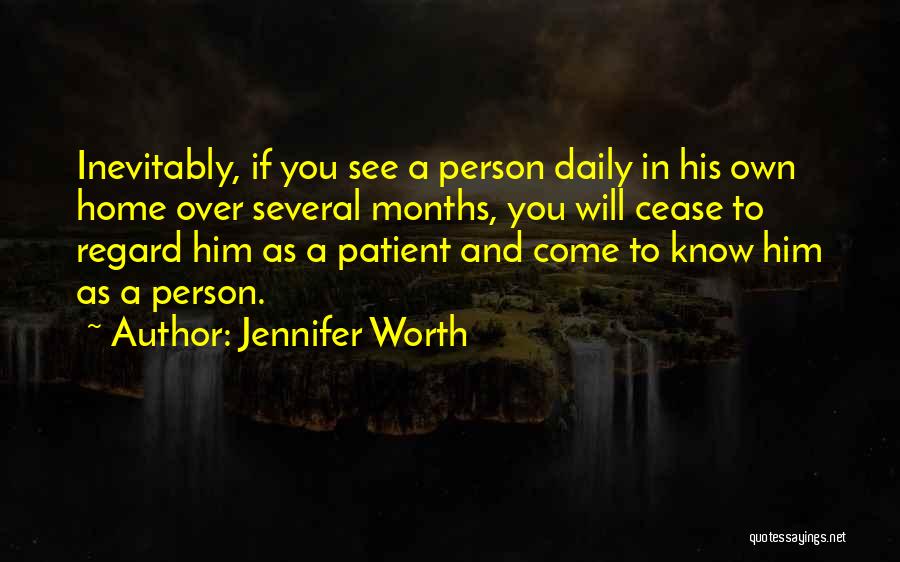 I Am Very Patient Person Quotes By Jennifer Worth