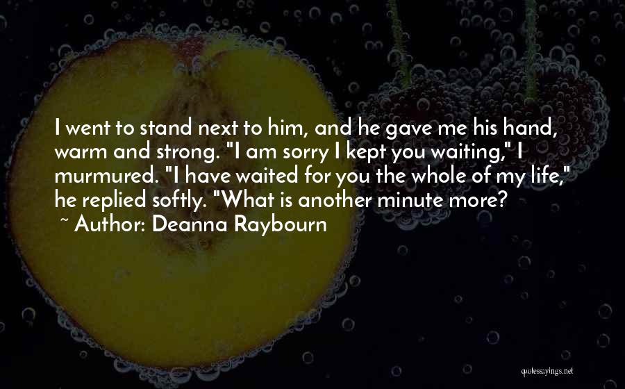 I Am Waiting You Quotes By Deanna Raybourn