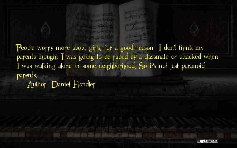 I Am Walking Alone Quotes By Daniel Handler