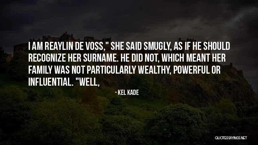 I Am Wealthy Quotes By Kel Kade I Am Wealthy Quotes By Kel Kade