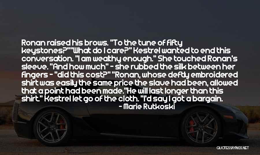 I Am Wealthy Quotes By Marie Rutkoski I Am Wealthy Quotes By Marie Rutkoski
