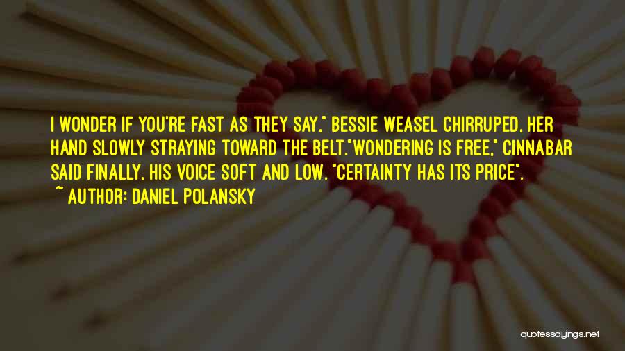 I Am Weasel Quotes By Daniel Polansky
