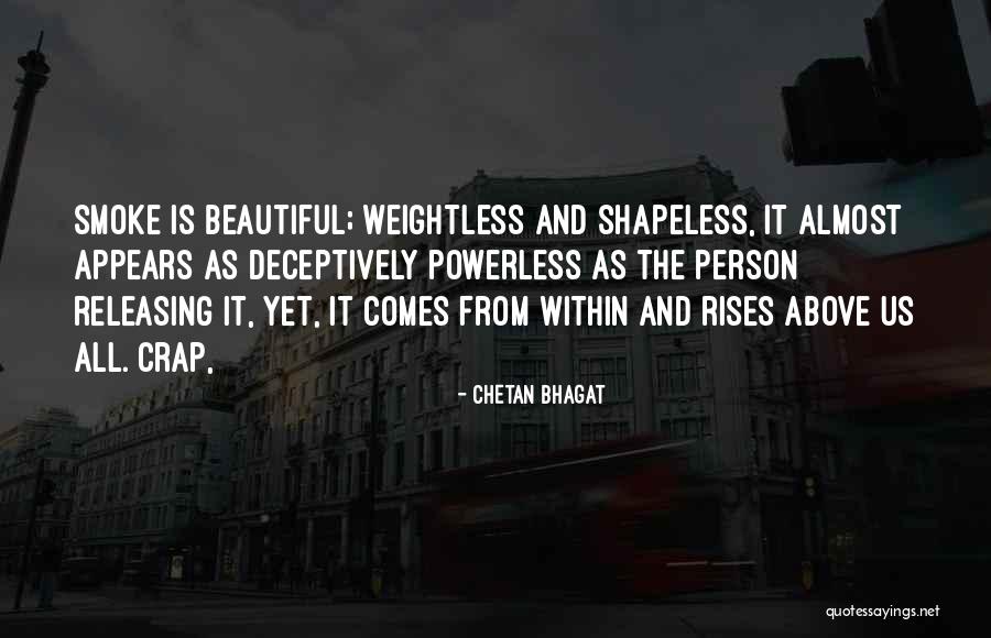 I Am Weightless Quotes By Chetan Bhagat I Am Weightless Quotes By Chetan Bhagat