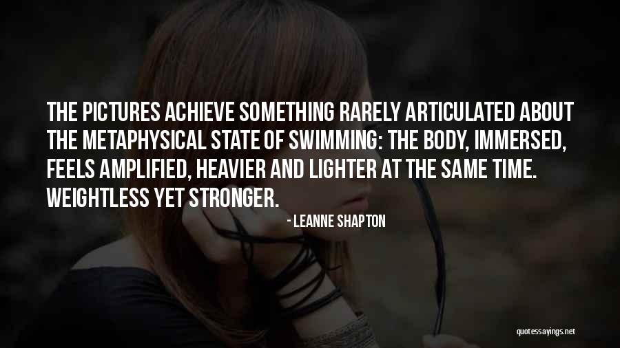 I Am Weightless Quotes By Leanne Shapton I Am Weightless Quotes By Leanne Shapton