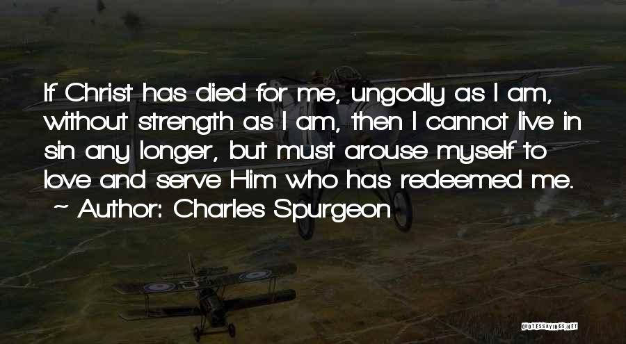 I Am Who I Am Love Quotes By Charles Spurgeon