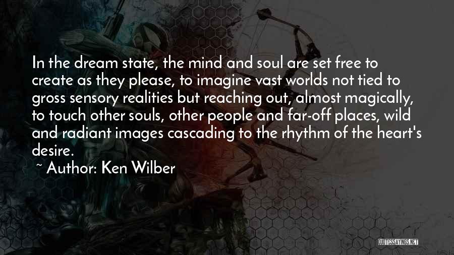 I Am Wild And Free Quotes By Ken Wilber
