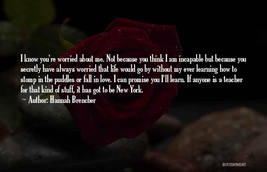 I Am Worried Quotes By Hannah Brencher