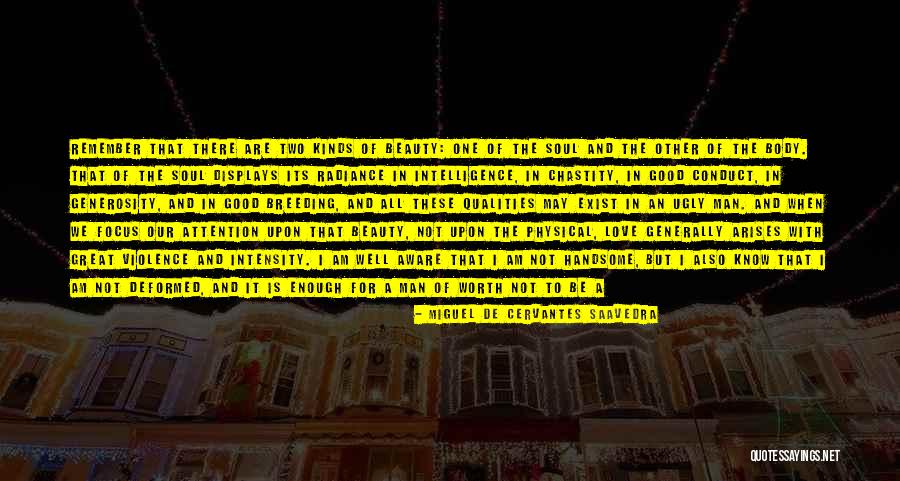I Am Worth It Quotes By Miguel De Cervantes Saavedra I Am Worth It Quotes By Miguel De Cervantes Saavedra