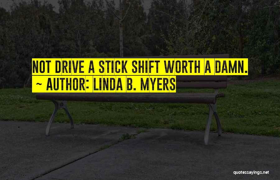 I Am Worth More Than This Quotes By Linda B. Myers