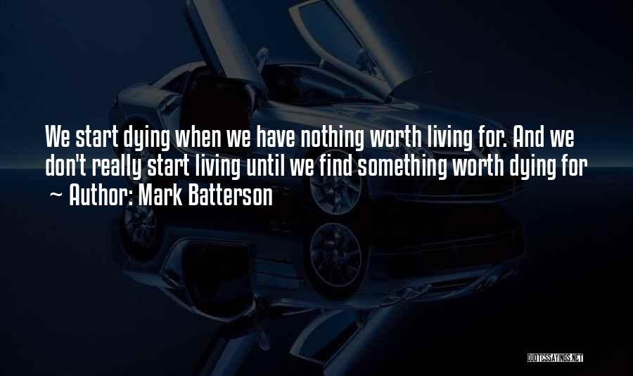 I Am Worth More Than This Quotes By Mark Batterson