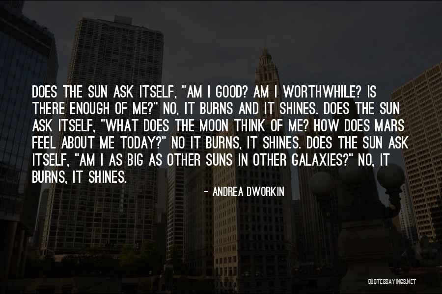 I Am Worthwhile Quotes By Andrea Dworkin I Am Worthwhile Quotes By Andrea Dworkin