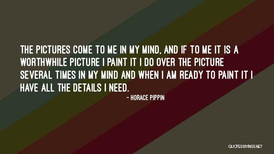 I Am Worthwhile Quotes By Horace Pippin I Am Worthwhile Quotes By Horace Pippin