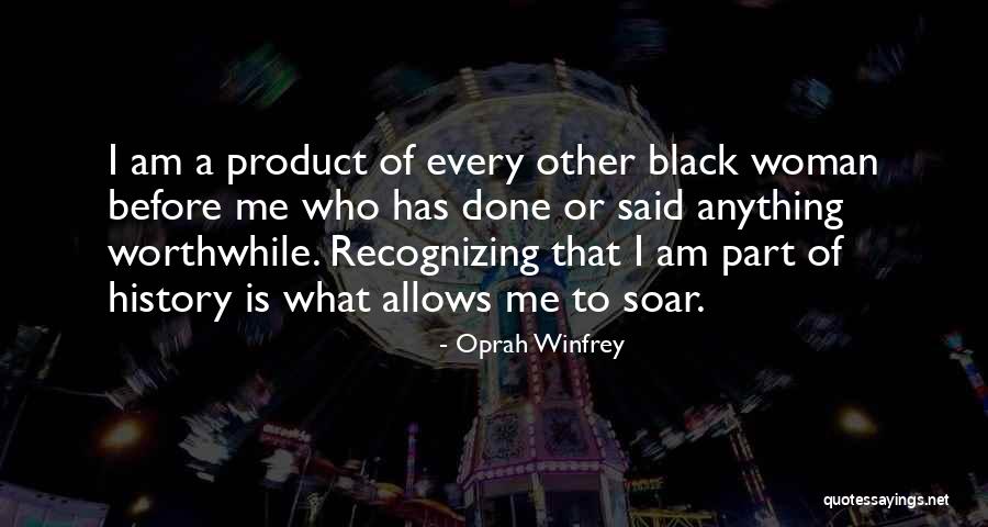 I Am Worthwhile Quotes By Oprah Winfrey I Am Worthwhile Quotes By Oprah Winfrey