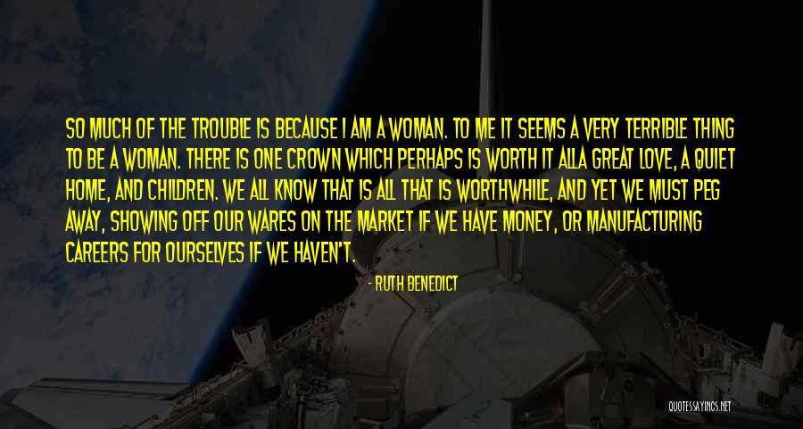 I Am Worthwhile Quotes By Ruth Benedict I Am Worthwhile Quotes By Ruth Benedict
