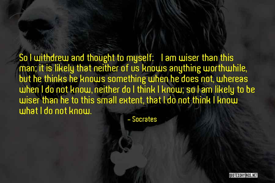 I Am Worthwhile Quotes By Socrates I Am Worthwhile Quotes By Socrates