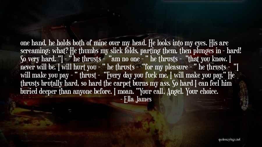 I Am Your Angel Quotes By Ella James I Am Your Angel Quotes By Ella James