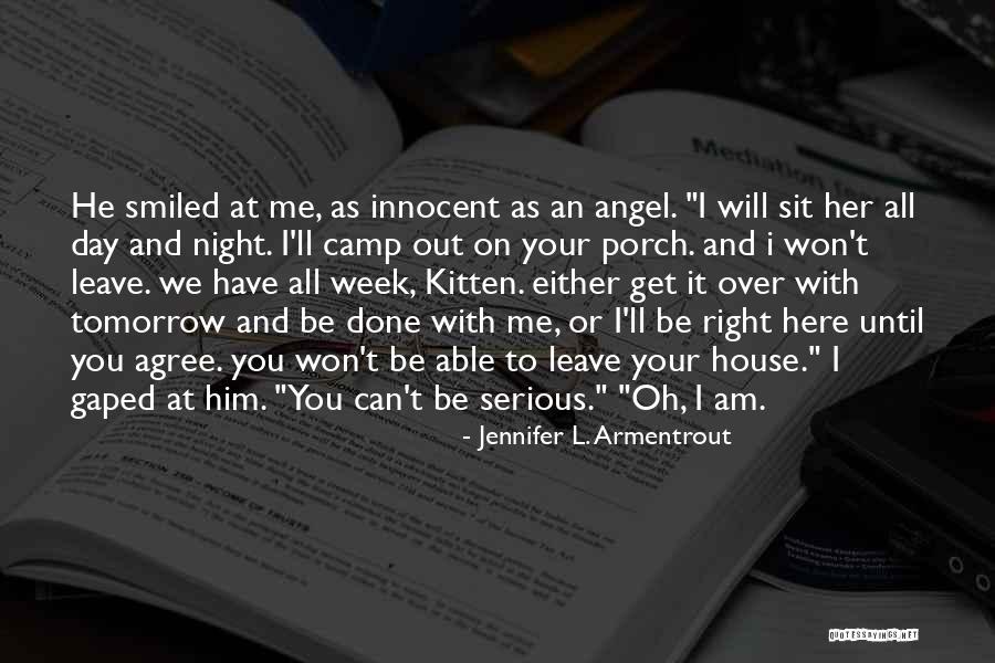 I Am Your Angel Quotes By Jennifer L. Armentrout I Am Your Angel Quotes By Jennifer L. Armentrout