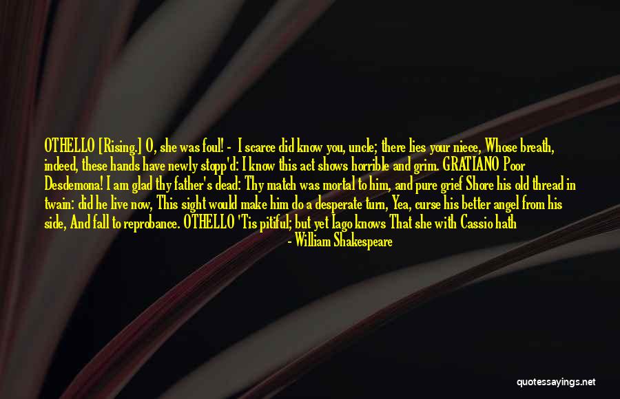 I Am Your Angel Quotes By William Shakespeare I Am Your Angel Quotes By William Shakespeare
