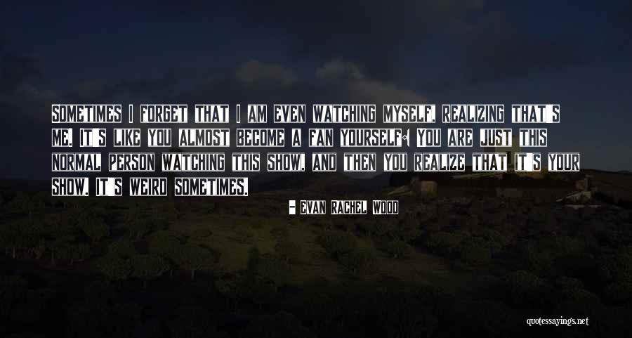 I Am Your Fan Quotes By Evan Rachel Wood I Am Your Fan Quotes By Evan Rachel Wood