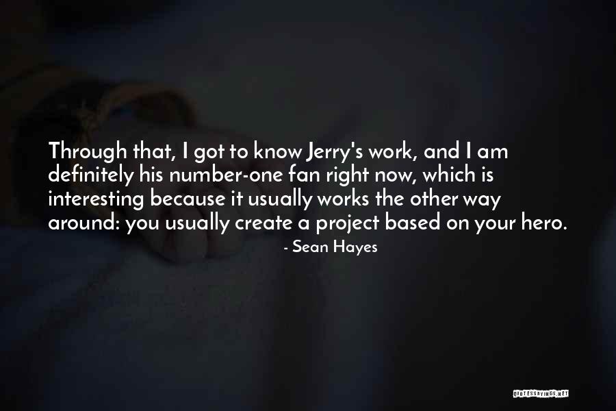 I Am Your Fan Quotes By Sean Hayes I Am Your Fan Quotes By Sean Hayes