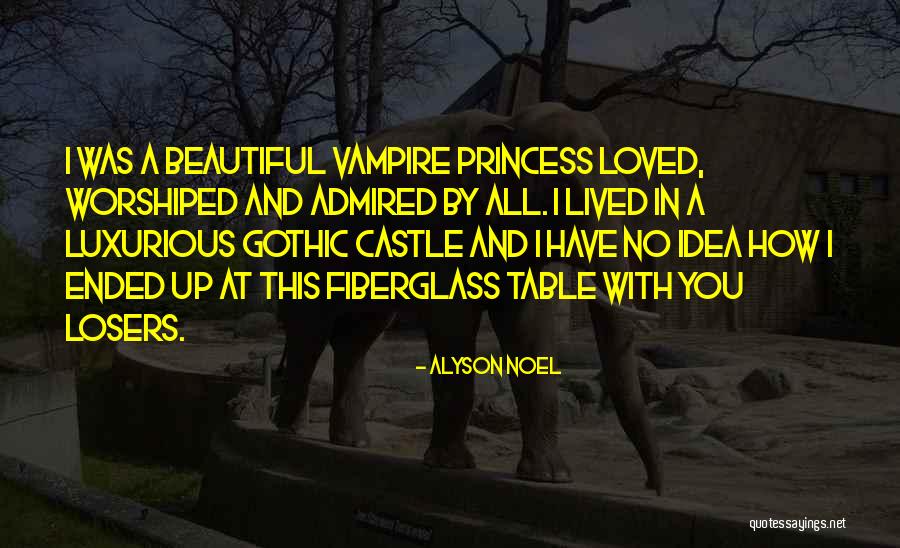 I Am Your Princess Quotes By Alyson Noel