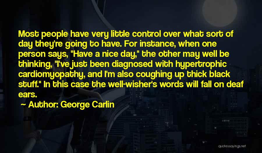 I Am Your Well Wisher Quotes By George Carlin