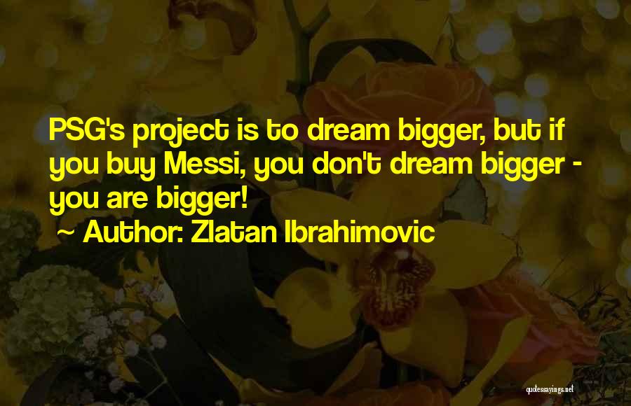 I Am Zlatan Best Quotes By Zlatan Ibrahimovic