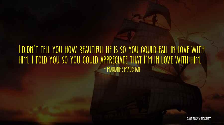 I Appreciate Quotes By Marianne Maughan I Appreciate Quotes By Marianne Maughan