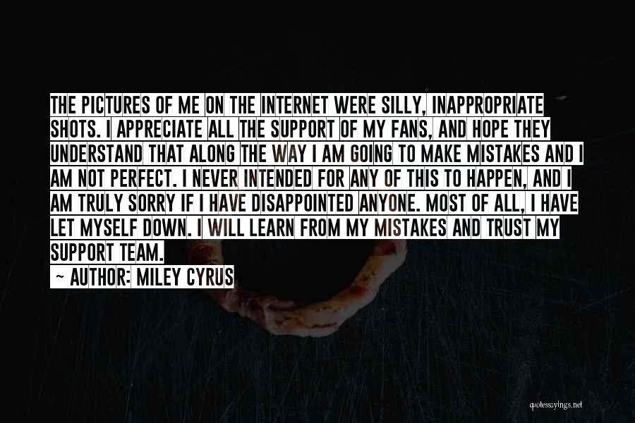 I Appreciate Your Support Quotes By Miley Cyrus