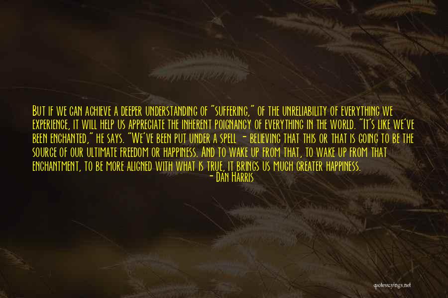 I Appreciate Your Understanding Quotes By Dan Harris I Appreciate Your Understanding Quotes By Dan Harris