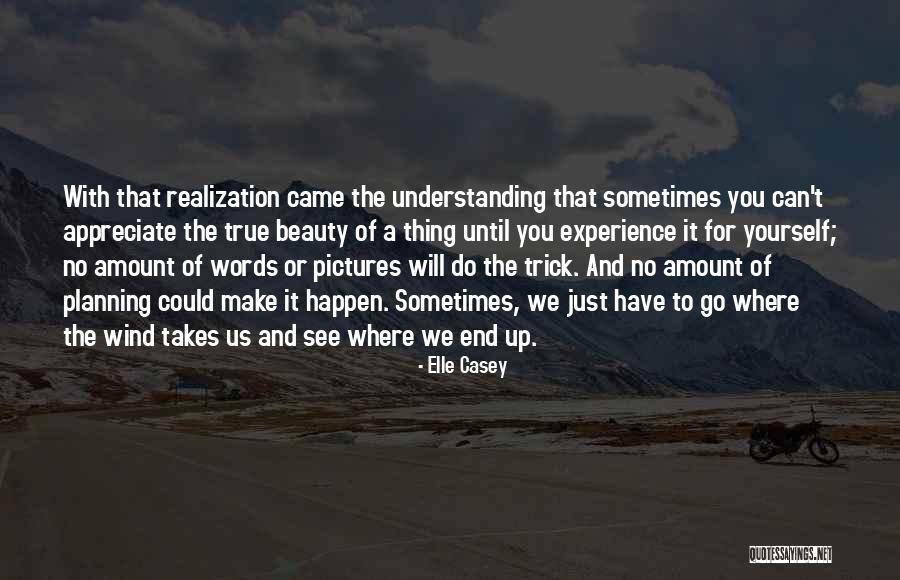 I Appreciate Your Understanding Quotes By Elle Casey I Appreciate Your Understanding Quotes By Elle Casey
