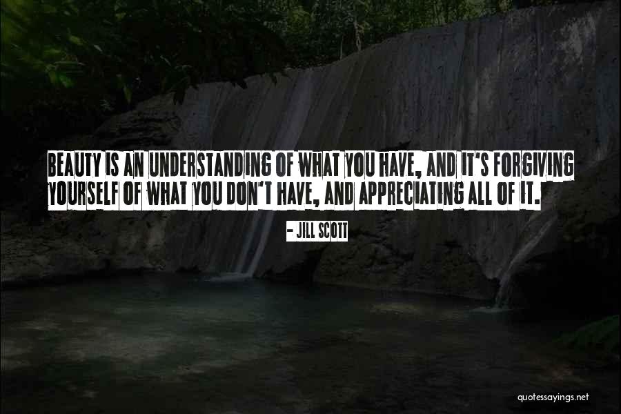I Appreciate Your Understanding Quotes By Jill Scott I Appreciate Your Understanding Quotes By Jill Scott