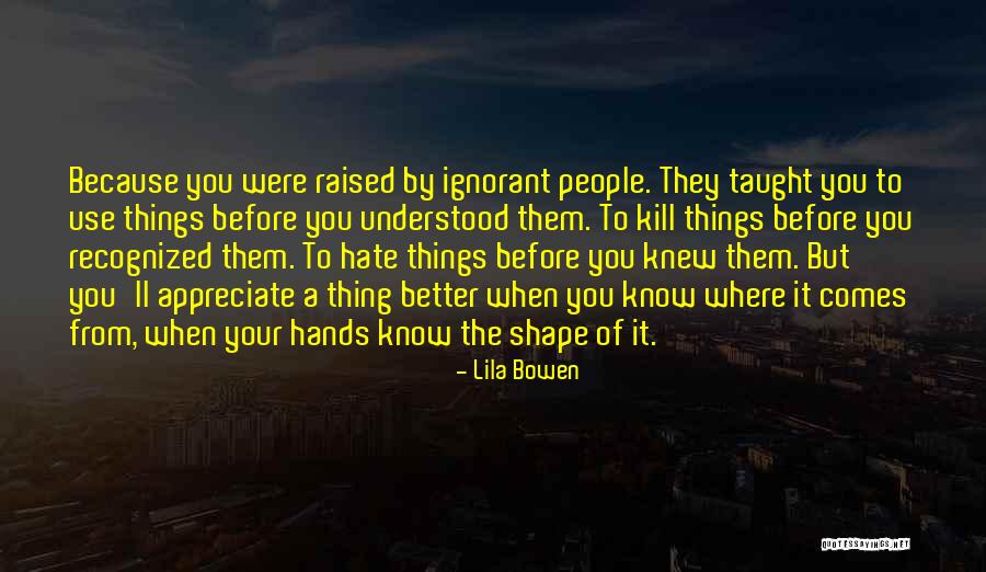I Appreciate Your Understanding Quotes By Lila Bowen I Appreciate Your Understanding Quotes By Lila Bowen